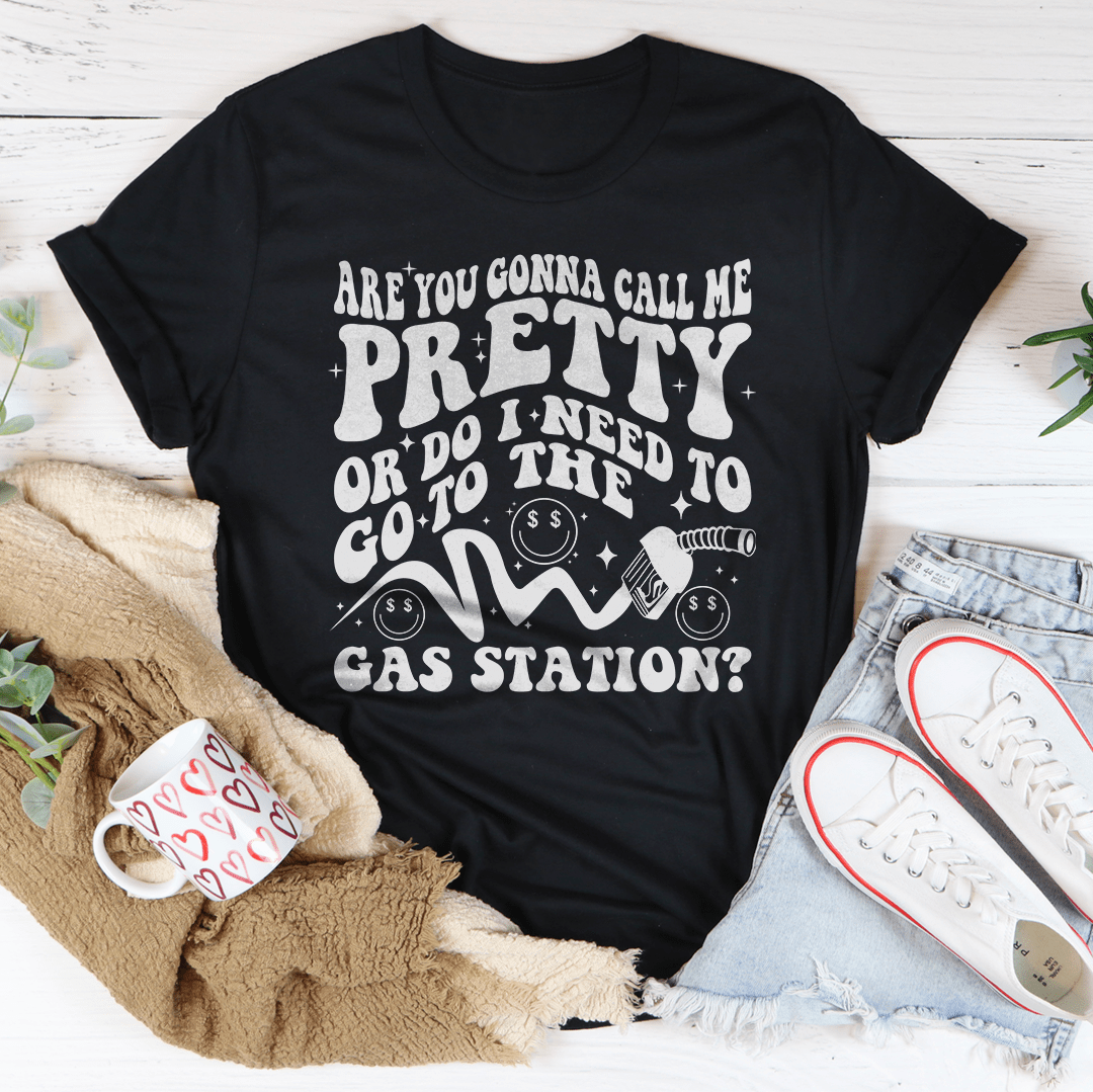 Are You Gonna Call Me Pretty Tee-1