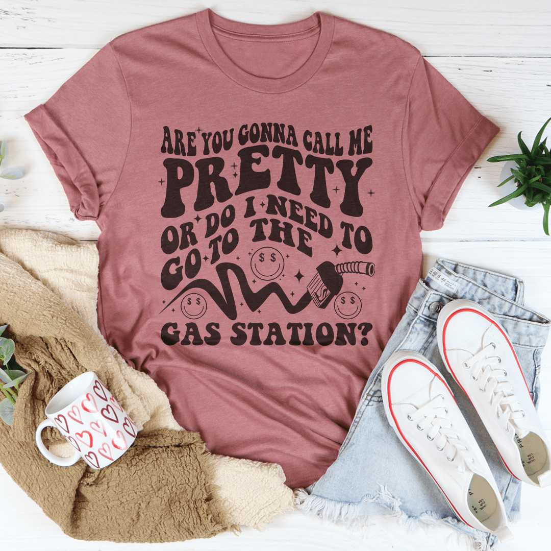 Are You Gonna Call Me Pretty Tee-3
