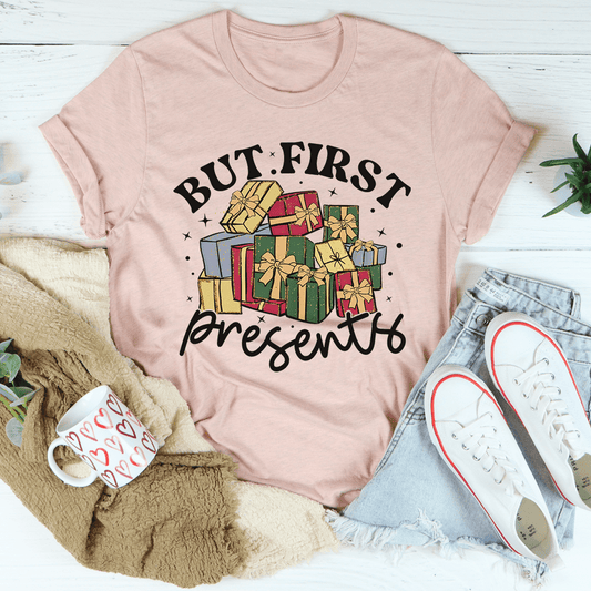 But First Presents Tee-0