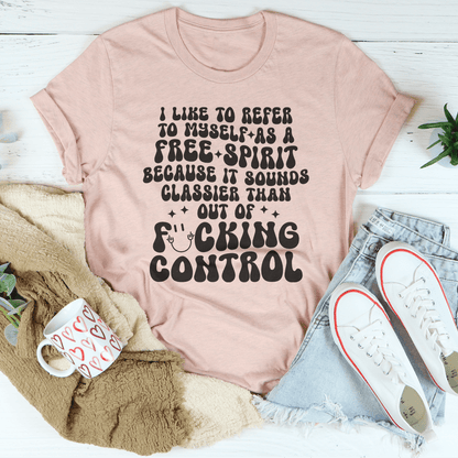 I Like To Refer To Myself As A Free Spirit Tee-2