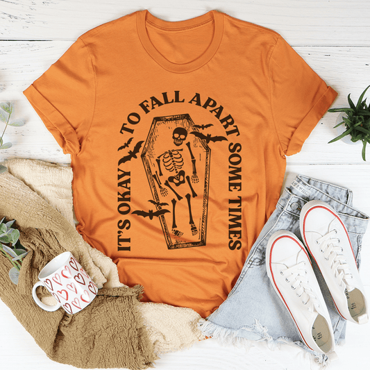 It's Okay To Fall Apart Some Times Tee-0