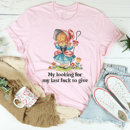My Looking For My Last F-ck To Give Tee-2