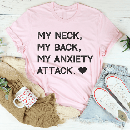 My Neck My Back My Anxiety Attack T-Shirt-3